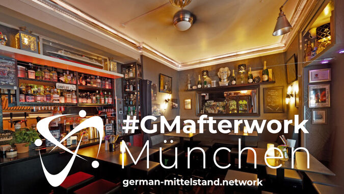 #GMafterwork | Netzwerk. Business. Club. | Live in München